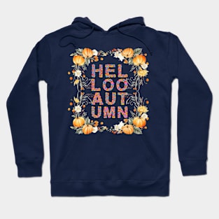 Hello Autumn Fall Lover Pumpkins Beautiful Flowers Hoodie